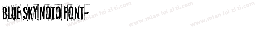 Blue Sky Noto Font字体转换
